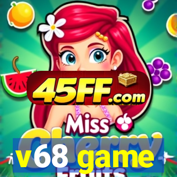 v68 game
